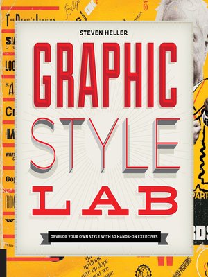cover image of Graphic Style Lab: Develop Your Own Style with 50 Hands-On Exercises